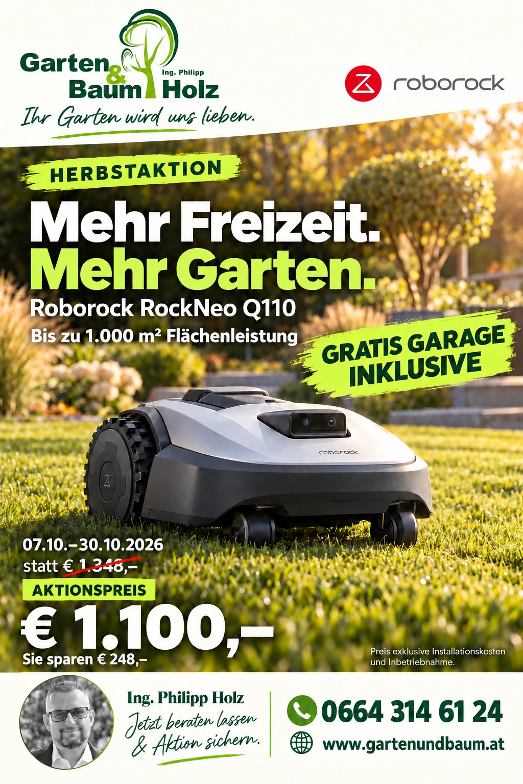 Roborock RockNeo Q110: bis zu 1.000 m² Flächenleistung, kostenlose Garage, Aktionspreis 1.100 Euro statt 1.348 Euro. Aktion vom 7. bis 30. Oktober 2026. Exklusive Installationskosten und Inbetriebnahme. Garten und Baum, 0664 314 61 24, www.gartenundbaum.at.